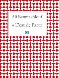 C'est de l'art (Essais) - Ali Benmakhlouf - ebook