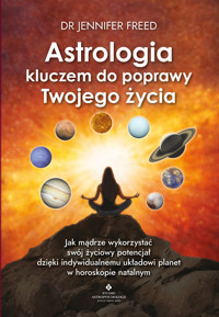 Astrologia kluczem do poprawy Twojego życia - Dr Jennifer Freed - ebook