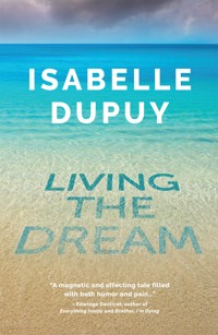 Living the Dream - Isabelle Dupuy - ebook