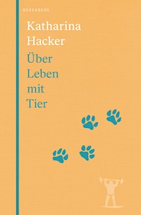 Über Leben mit Tier - Katharina Hacker - ebook