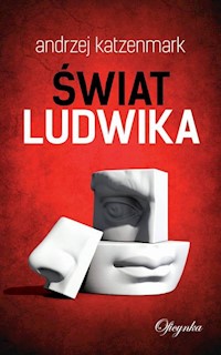 Świat Ludwika - Katzenmark Andrzej - ebook + audiobook + książka