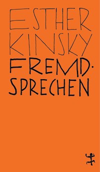Fremdsprechen - Esther Kinsky - ebook