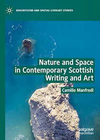 Nature and Space in Contemporary Scottish Writing and Art - Camille Manfredi - ebook