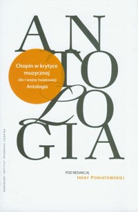 Antologia Chopin w krytyce muzycznej do I wojny światowej -  - książka