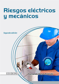 Riesgos eléctricos y mecánicos - Fernando Henao Robledo - ebook