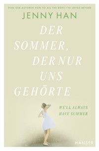 Der Sommer, der nur uns gehörte - Jenny Han - ebook