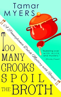 Too Many Crooks Spoil the Broth - Tamar Myers - ebook