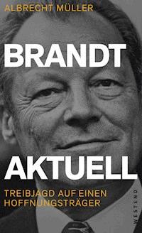Brandt aktuell - Albrecht Müller - ebook
