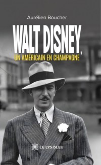 Walt Disney, un Américain en Champagne - Aurélien Boucher - ebook