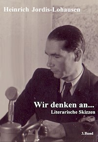 Wir denken an.... - Heinrich Jordis-Lohausen - ebook