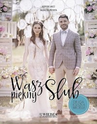 Wasz piękny ślub - Waltz Karolina, Piechota Magdalena - książka