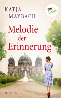 Melodie der Erinnerung - Katja Maybach - ebook