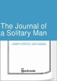 The Journal of a Solitary Man - Nathaniel Hawthorne - darmowy ebook