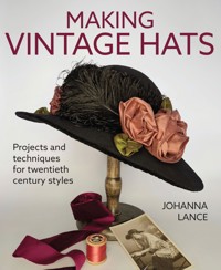 Making Vintage Hats - Johanna Lance - ebook