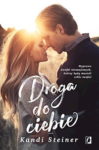 Droga do ciebie - Kandi Steiner - ebook + audiobook + książka