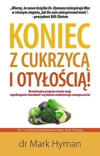Koniec z cukrzycą i otyłością - Mark Hyman - książka