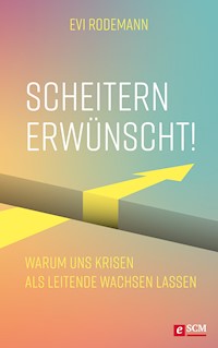 Scheitern erwünscht! - Evi Rodemann - ebook