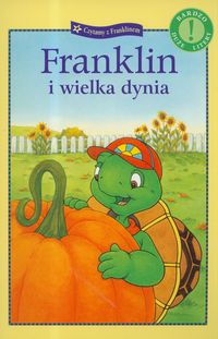 Czytamy z Franklinem. Franklin i wielka dynia - Bourgeois Paulette - książka
