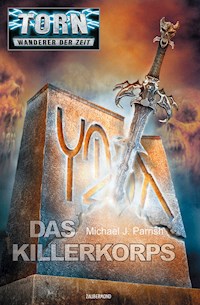 Torn 31 - Das Killerkorps - Michael J. Parrish - ebook