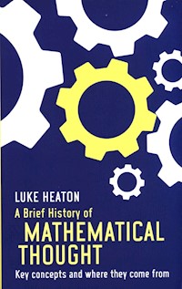 A Brief History of Mathematical Thought - Heaton 	Luke - książka