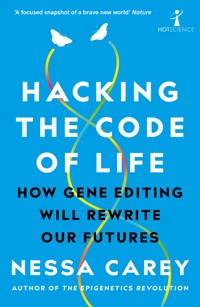 Hacking the Code of Life - Carey Nessa - ebook