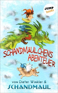 Schandmäulchens Abenteuer - Dieter Winkler - ebook
