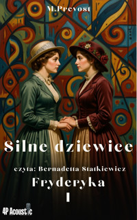 Silne dziewice. Fryderyka. Tom 1. Kolekcja klasyki romansu. - Marcel Prévost - ebook + audiobook