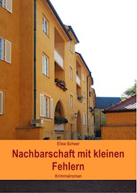 Nachbarschaft mit kleinen Fehlern - Elisa Scheer - ebook