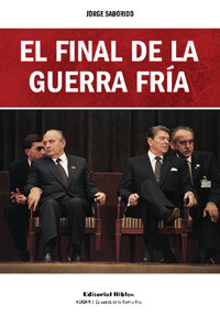 El final de la Guerra Fría - Jorge Saborido - ebook