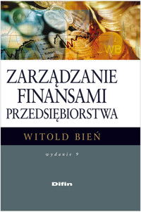 Zarządzanie finansami przedsiębiorstwa - Bień Witold - książka