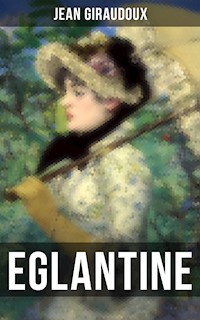 Eglantine - Jean Giraudoux - ebook
