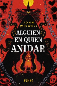 Alguien en quien anidar - John Wiswell - ebook