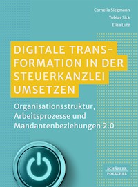 Digitale Transformation in der Steuerkanzlei umsetzen - Cornelia Siegmann - ebook
