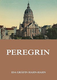 Peregrin - Ida Gräfin Hahn-Hahn - ebook