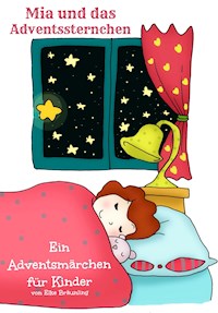 Mia und das Adventssternchen - Elke Bräunling - ebook