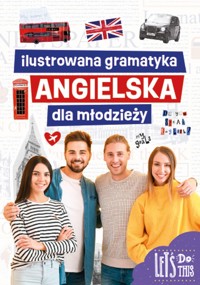 Ilustrowana gramatyka angielska dla młodzieży - Marta Machałowska - książka