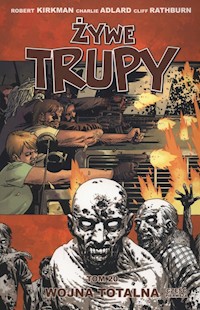 Żywe trupy 20 Wojna totalna część 1 - Kirkman Robert, Adlard Charlie, Rathburn Cliff - książka
