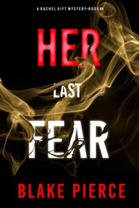Her Last Fear (A Rachel Gift FBI Suspense Thriller—Book 4) - Blake Pierce - ebook