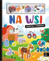 Na wsi. Książeczka z magnesami - Anna Podgórska - książka