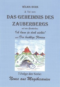 Das Geheimnis des Zauberbergs 2. Teil - Wilma Burk - ebook