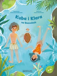 Kuba i Klara na Seszelach - Aleksandra Srokowska-Ziółkowska - książka