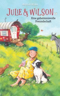 Julie und Wilson - Astrid Wahl - ebook