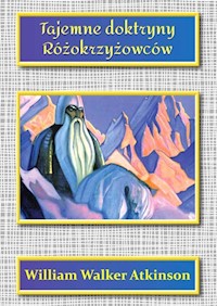 Tajemne doktryny Różokrzyżowców - Walker Atkinson William - książka