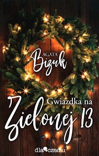 Gwiazdka na Zielonej 13 - Agata Bizuk - ebook + audiobook + książka
