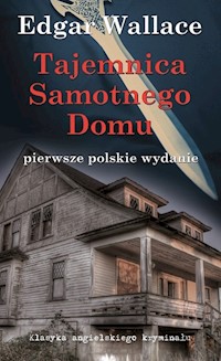 Tajemnica samotnego domu - Edgar Wallace - książka