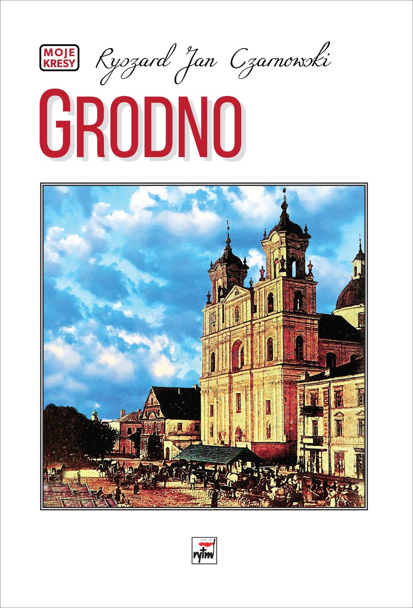 Grodno - Ryszard Jan Czarnowski - książka