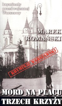 Mord na Placu Trzech Krzyży - Romański Marek - książka