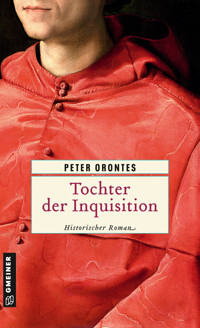 Tochter der Inquisition - Peter Orontes - ebook