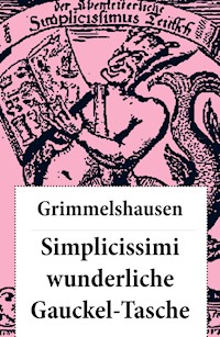 Simplicissimi wunderliche Gauckel-Tasche - Hans Jakob Christoffel von Grimmelshausen - ebook