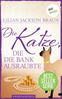 Die Katze, die die Bank ausraubte - Band 22 - Lilian Jackson Braun - ebook